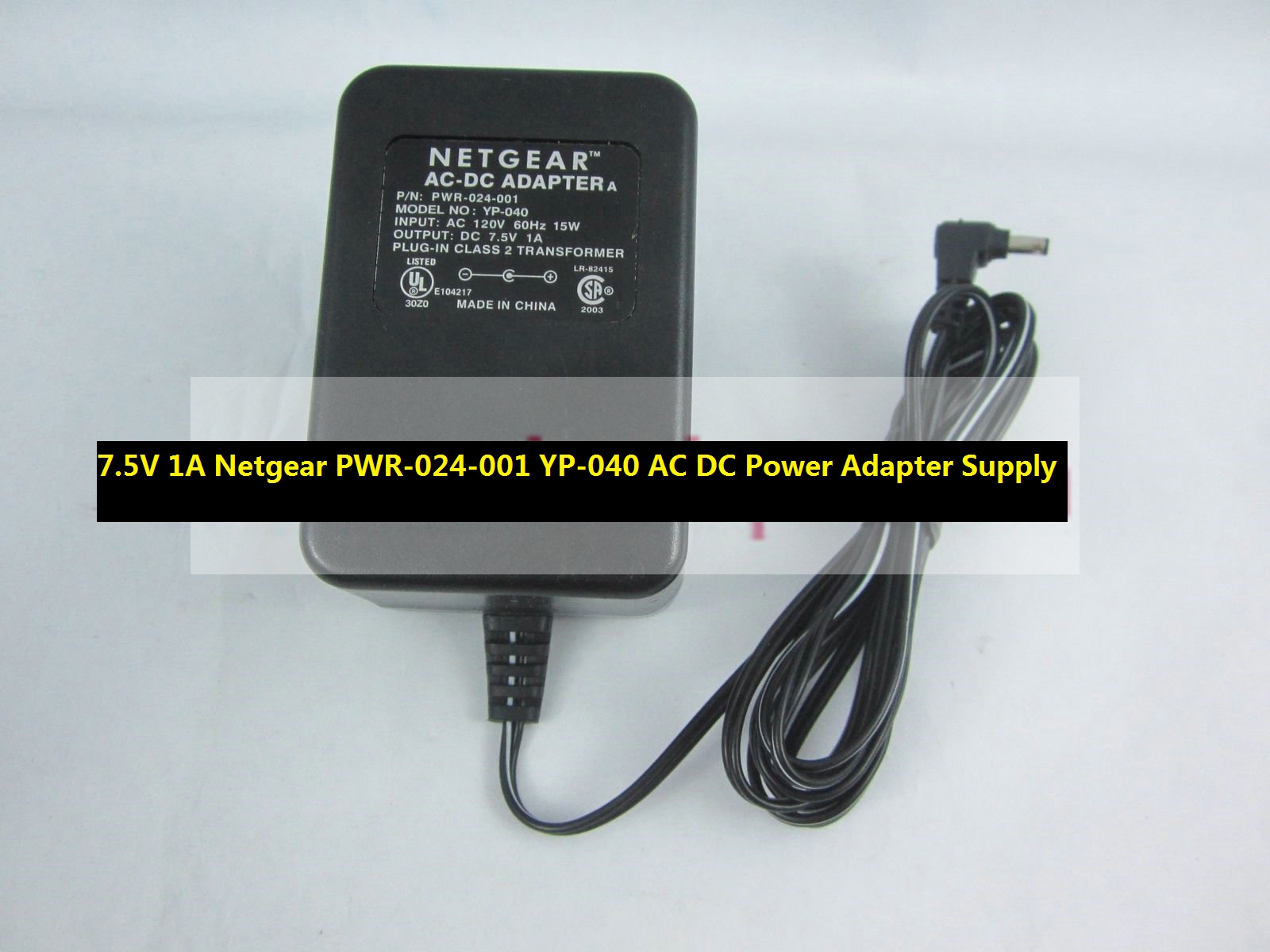*Brand NEW* 7.5V 1A Netgear PWR-024-001 YP-040 AC DC Power Adapter Supply - Click Image to Close